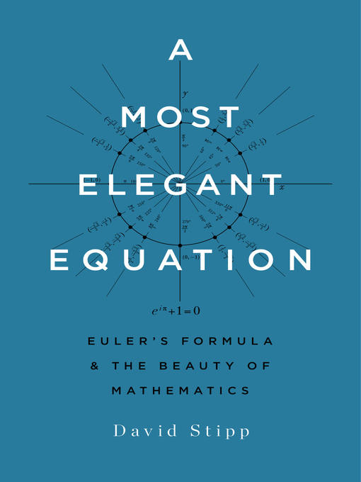 Title details for A Most Elegant Equation by David Stipp - Available